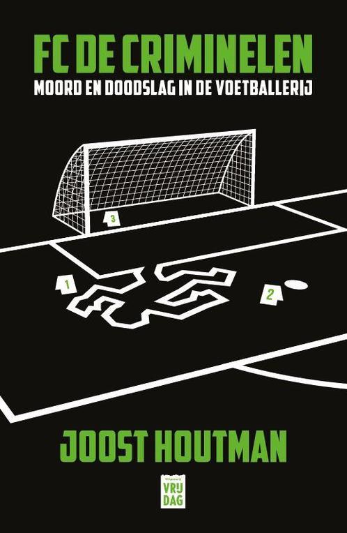 FC De Criminelen 9789464340181 Joost Houtman, Boeken, Thrillers, Zo goed als nieuw, Verzenden