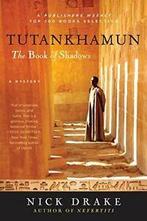 Tutankhamun: The Book of Shadows (Rahotep). Drake, Zo goed als nieuw, Verzenden, Nick Drake