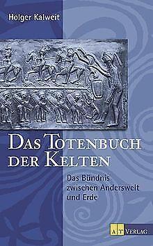 Das TotenBook der Kelten  Kalweit, Holger  Book, Livres, Livres Autre, Envoi