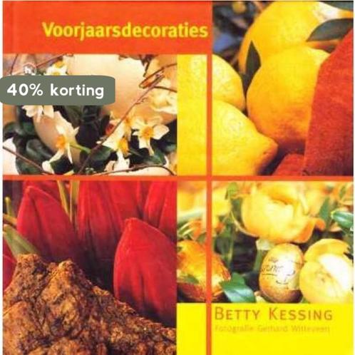 Voorjaarsdecoraties 9789044317725 Betty Kessing, Boeken, Overige Boeken, Zo goed als nieuw, Verzenden