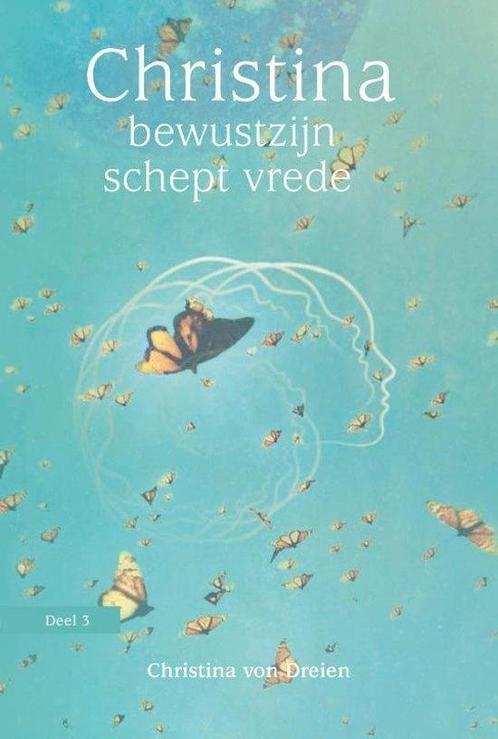 Christina 3 –  Bewustzijn schept vrede - Christina von Dreie, Livres, Livres Autre, Envoi