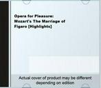 Opera for Pleasure: Mozarts The Marriage of Figaro, CD & DVD, Verzenden
