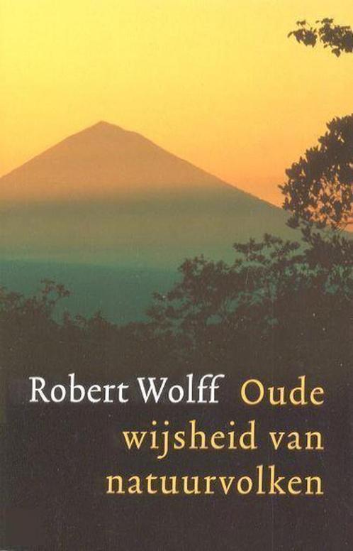 Oude wijsheid van natuurvolken 9789020283136 R. Wolff, Boeken, Esoterie en Spiritualiteit, Gelezen, Verzenden
