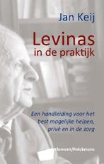 Levinas in de praktijk 9789086871094, Livres, Philosophie, Jan Keij, Verzenden