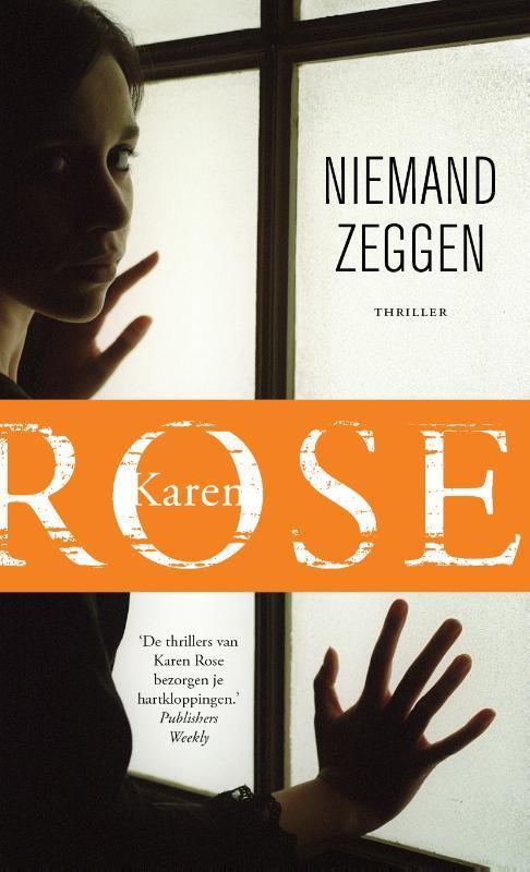 Niemand zeggen / Chicago / 1 9789026149061 Karen Rose, Boeken, Thrillers, Gelezen, Verzenden