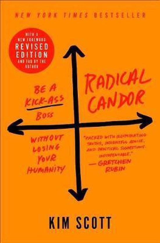 Radical Candor Be a KickAss Boss Without Losing Your, Boeken, Taal | Engels, Gelezen, Verzenden