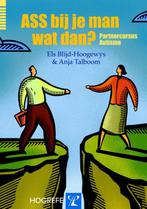 ASS bij je man, wat dan? 9789079729920 Els Blijd-Hoogewys, Boeken, Verzenden, Zo goed als nieuw, Els Blijd-Hoogewys