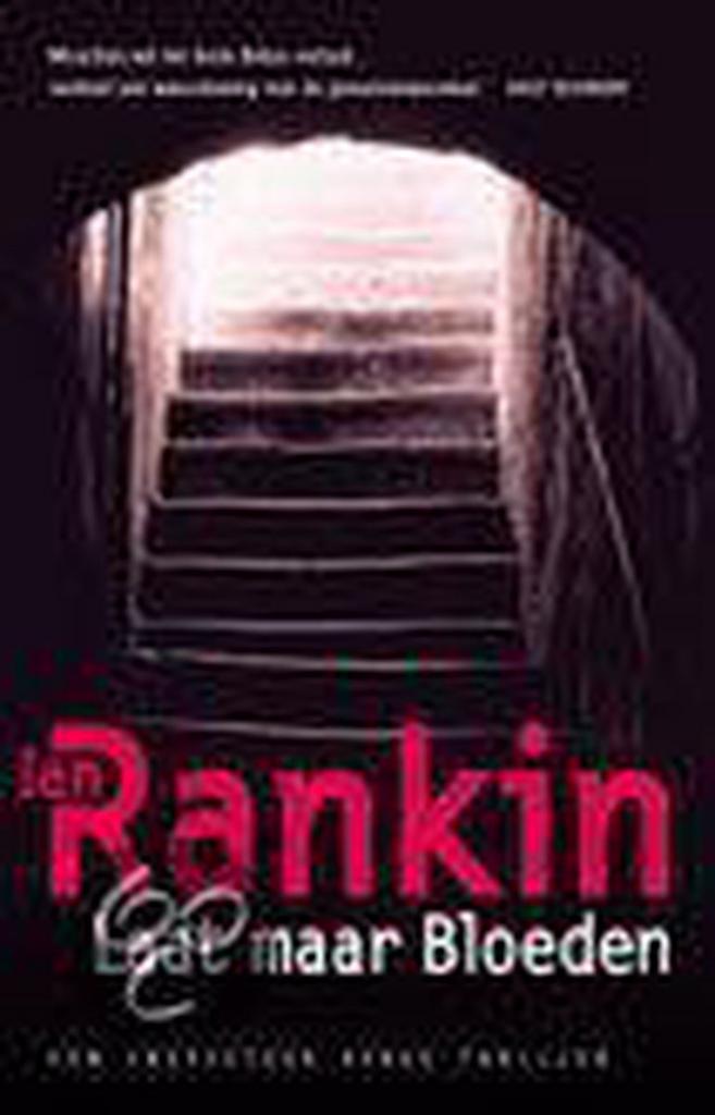 Laat maar bloeden / John Rebus / 7 9789024542949 Ian Rankin, Boeken, Thrillers, Gelezen, Verzenden