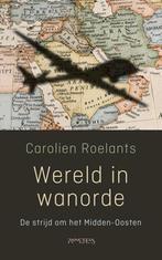 Wereld in wanorde 9789044645996, Gelezen, Carolien Roelants, Verzenden