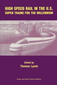 High Speed Rail in the US: Super Trains for the Millennium., Boeken, Overige Boeken, Zo goed als nieuw, Verzenden