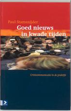Goed nieuws in kwade tijden 9789052614069 P. Stamsnijder, Boeken, Studieboeken en Cursussen, Verzenden, Gelezen, P. Stamsnijder