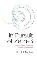 In Pursuit of Zeta-3 9780691247649 Paul J. Nahin, Verzenden, Zo goed als nieuw, Paul J. Nahin