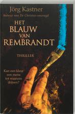 Het Blauw Van Rembrandt 9789061123842 J. Kastner, Boeken, Historische romans, Verzenden, Gelezen, J. Kastner