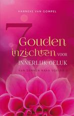 7 gouden inzichten voor innerlijk geluk / Van denken naar, Verzenden, Hanneke van Gompel