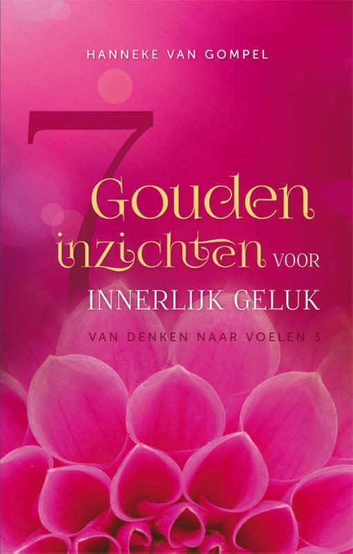 7 gouden inzichten voor innerlijk geluk / Van denken naar, Boeken, Esoterie en Spiritualiteit, Zo goed als nieuw, Verzenden