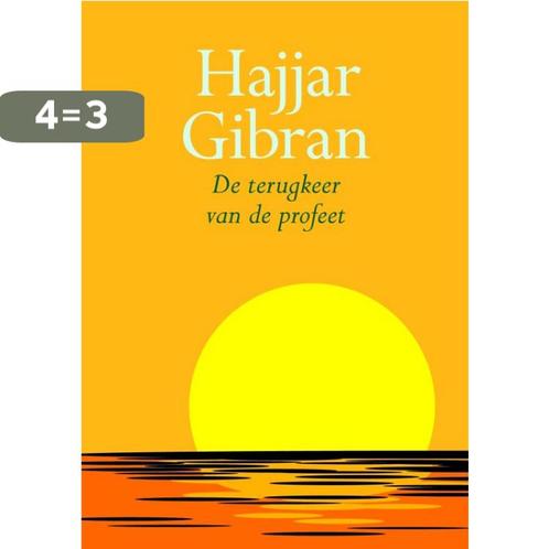 De terugkeer van de profeet 9789069638294 Khalil Gibran, Boeken, Esoterie en Spiritualiteit, Zo goed als nieuw, Verzenden