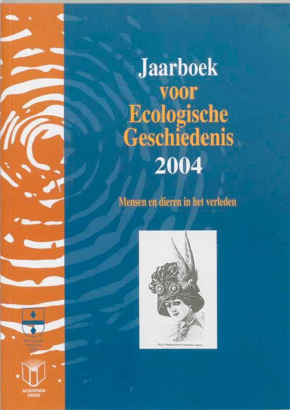 Jaarboek voor ecologische geschiedenis 2004 9789038208046, Boeken, Geschiedenis | Wereld, Gelezen, Verzenden