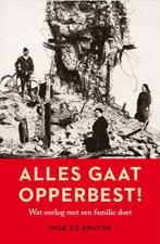 Alles gaat opperbest! 9789082898101 Inge De Bruyne, Livres, Verzenden, Inge De Bruyne