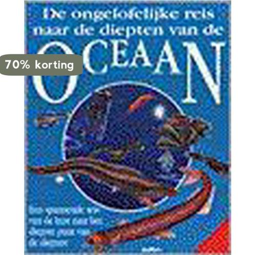 Oceaan Ongelofelijke Reis Naar De Diepte 9789054260493, Boeken, Overige Boeken, Gelezen, Verzenden