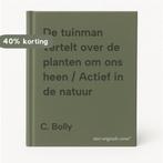 De tuinman vertelt over de planten om ons heen / Actief in, Verzenden, Gelezen, C. Bolly