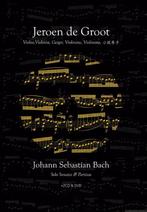 Solo sonates & partita’s van J.S. Bach 9789038925578, Zo goed als nieuw, Johann Sebastian Bach, Jeroen de Groot, Verzenden