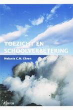 Toezicht en schoolverbetering 9789059721074 M.C.M. Ehren, Boeken, Studieboeken en Cursussen, Verzenden, Gelezen, M.C.M. Ehren