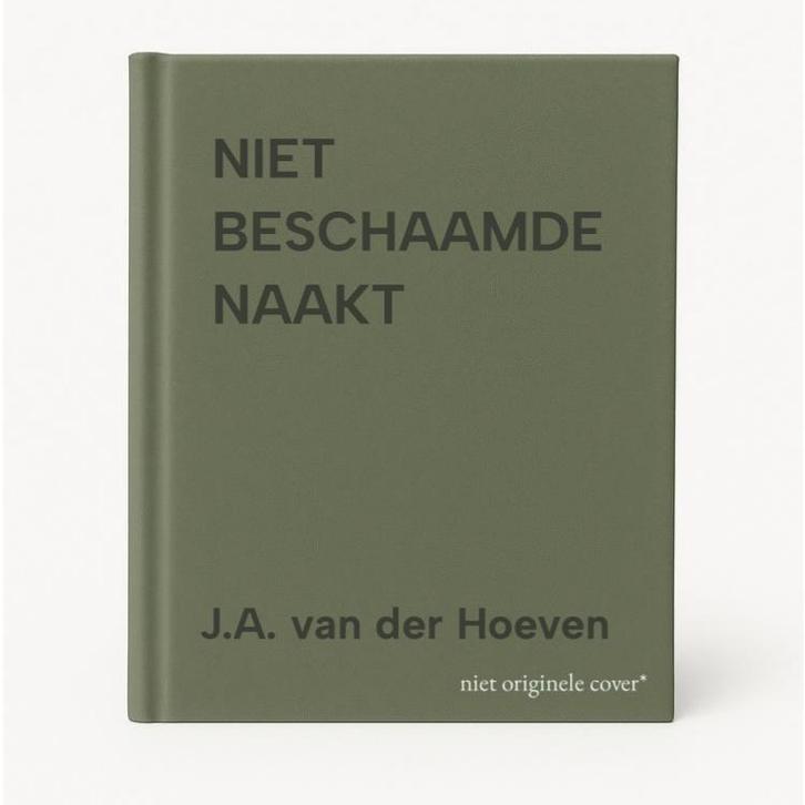 NIET BESCHAAMDE NAAKT 9789072766182 J.A. van der Hoeven, Boeken, Esoterie en Spiritualiteit, Gelezen, Verzenden