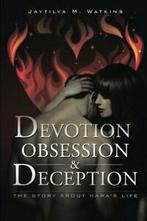 Devotion, Obsession, & Deception: The Story About Haras, Verzenden, Watkins, Jaytilya M.