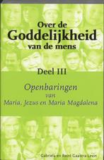 Over De Goddelijkheid Van De Mens / 3 9789080747890, Verzenden, R. Gaastra-Levin