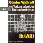 Ik (Ali) - Gunter Wallraff als Turkse arbeider in Duitse, Verzenden, Gelezen, Wallraff