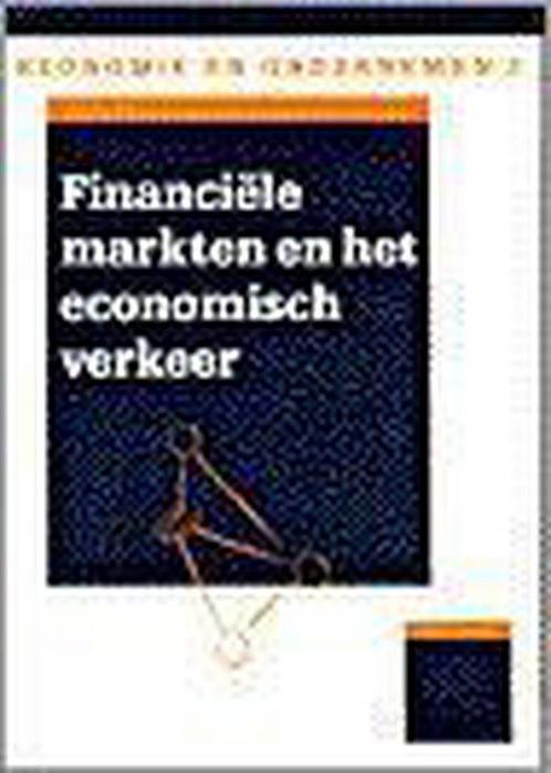 Financiele markten en het economisch verkeer / Economie en, Boeken, Economie, Management en Marketing, Gelezen, Verzenden