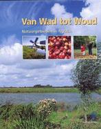 Van Wad Tot Woud 9789090151984 Jan van Gelder, Boeken, Verzenden, Gelezen, Jan van Gelder