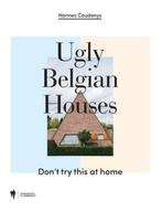 Ugly Belgian Houses 9789089315199 Hannes Coudenys, Boeken, Verzenden, Zo goed als nieuw, Hannes Coudenys