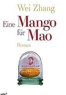 Eine Mango für Mao  Zhang, Wei  Book, Livres, Livres Autre, Envoi
