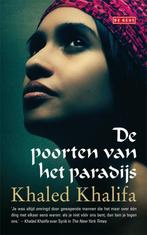 De poorten van het paradijs 9789044513882 Khaled Khalifa, Boeken, Verzenden, Zo goed als nieuw, Khaled Khalifa