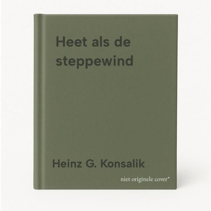 Heet als de steppewind 9789010024985 Heinz G. Konsalik, Boeken, Overige Boeken, Gelezen, Verzenden