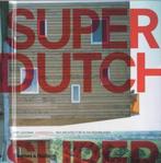 Superdutch 9789061689997 B. Lootsma, Boeken, Kunst en Cultuur | Architectuur, Verzenden, Zo goed als nieuw, B. Lootsma