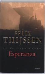 Esperanza 9789021802343, Boeken, Gelezen, Felix Thijssen, Verzenden