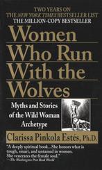 Women who run with the wolves 9780345409874, Boeken, Verzenden, Zo goed als nieuw, Clarissa Pinkola Estés