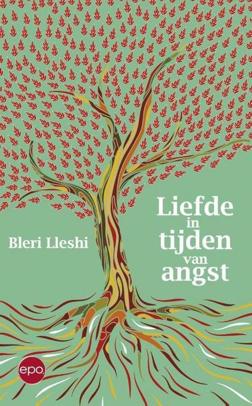Liefde in tijden van angst 9789462670624 Bleri Lleshi, Boeken, Politiek en Maatschappij, Zo goed als nieuw, Verzenden