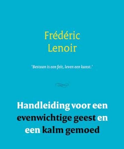 Handleiding voor een evenwichtige geest en een kalm gemoed, Boeken, Godsdienst en Theologie, Zo goed als nieuw, Verzenden