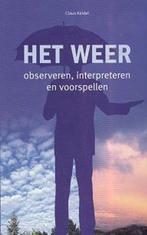 Het Weer - observeren, interpreteren en voorspellen, Boeken, Verzenden, Zo goed als nieuw