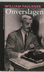 Onverslagen / De twintigste eeuw / 37 9789045002774, Boeken, Verzenden, Gelezen, William Faulkner