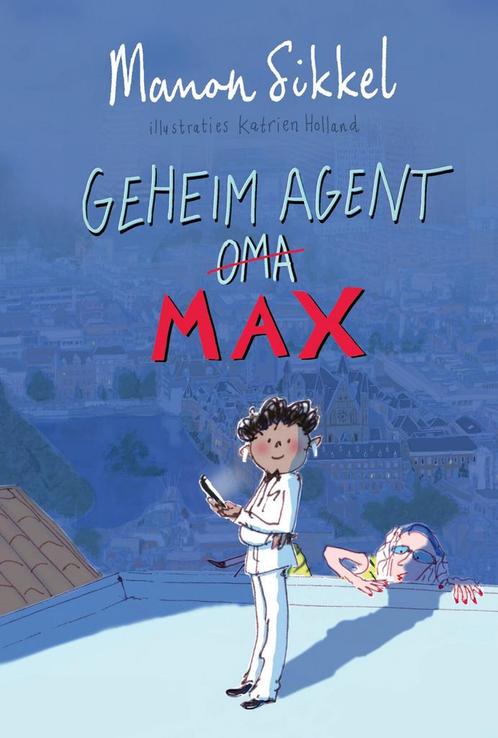 Geheim agent oma 4 - Geheim agent Max (9789024595679), Antiek en Kunst, Antiek | Boeken en Manuscripten, Verzenden