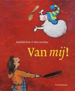 Van mij! 9789056378622 Mathilde Stein, Boeken, Prentenboeken en Plaatjesalbums, Verzenden, Zo goed als nieuw, Mathilde Stein