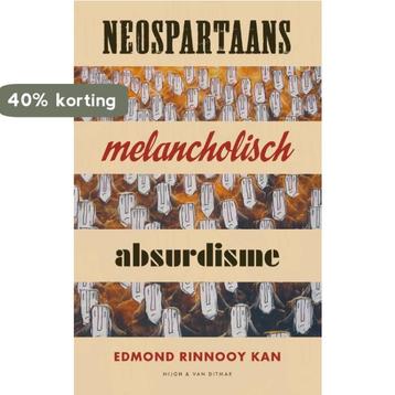 Neospartaans melancholisch absurdisme 9789038807706, Verzenden, Edmond Rinnooy Kan