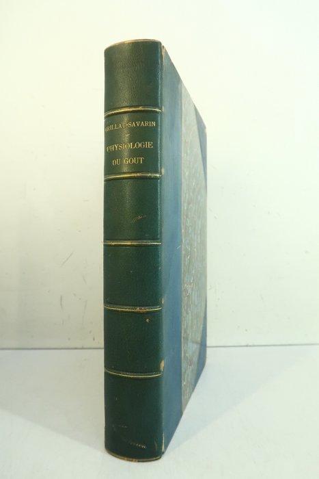 Brillat-Savarin / Bertall - Physiologie du Gout (.), Antiek en Kunst, Antiek | Boeken en Manuscripten