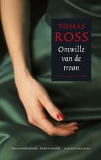 Omwille van de troon 9789023441878 Tomas Ross, Boeken, Verzenden, Gelezen, Tomas Ross