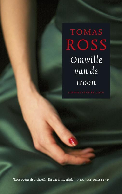 Omwille van de troon 9789023441878 Tomas Ross, Boeken, Thrillers, Gelezen, Verzenden