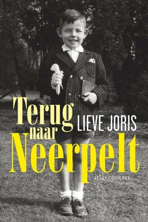 Terug naar Neerpelt (9789045037165, Lieve Joris), Livres, Romans, Envoi